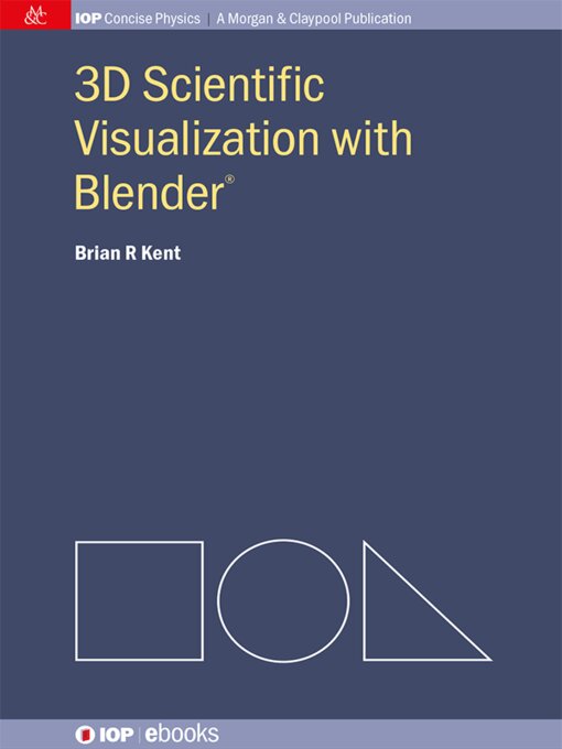 Title details for 3D Scientific Visualization with Blender by Brian R. Kent - Wait list